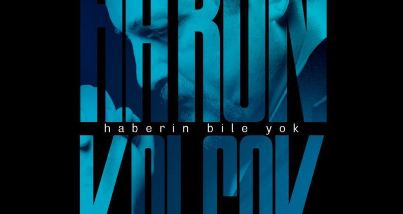 Harun Kolçak’ın hiçbir yerde yayınlanmayan şarkısı ortaya çıktı