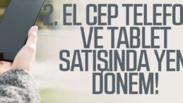 İkinci El Cep Telefonu Ve Tabletlerde ‘Garantili Satış’ Dönemi