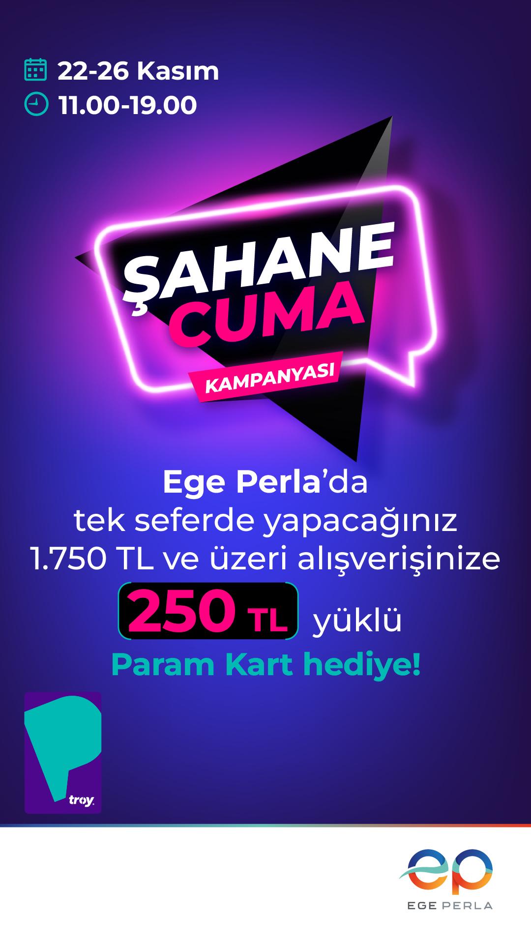 EGE PERLA’DAN “ŞAHANE CUMA” PARAM KART KAMPANYASI