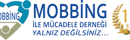 ‘Mobbing insan hakkı ihlalidir.’