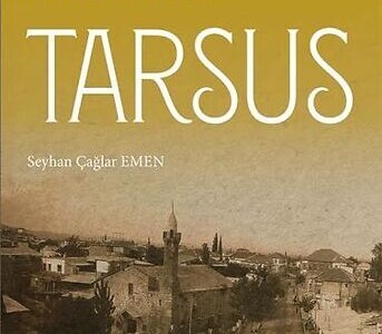 Seyhan Çağlar Emen’in kaleminden Bir Zamanlar Tarsus