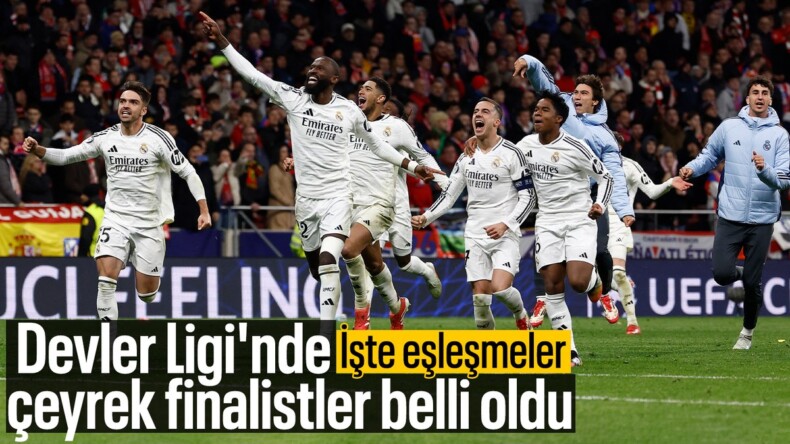 Şampiyonlar Ligi’nde çeyrek final eşleşmeleri belli oldu