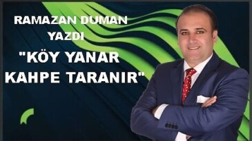 KÖY YANAR KAHPE TARANIR