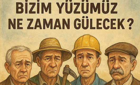 Emekli, Çiftçi, İşçi, Esnaf: “‘Bizim yüzümüz ne zaman gülecek?’