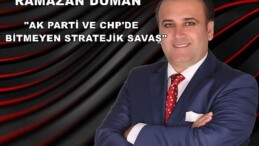 AK PARTİ VE CHP’DE BİTMEYEN STRATEJİK SAVAŞ