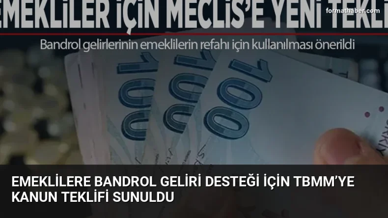 Emeklilere bandrol geliri desteği için TBMM’ye kanun teklifi sunuldu