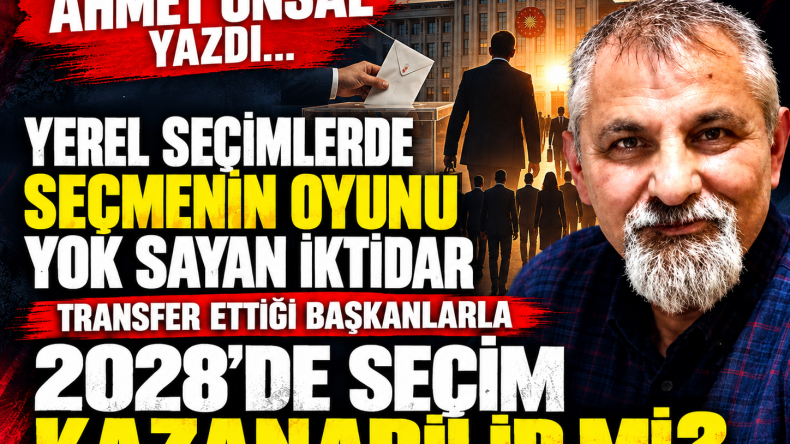 İKTİDAR TRANSFER ETTİĞİ BAŞKANLARLA 2028’DE SEÇİM KAZANABİLİR Mİ?